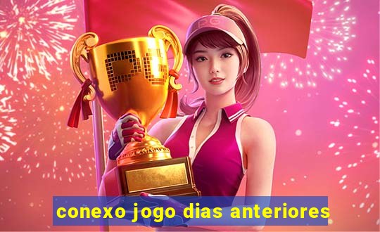 conexo jogo dias anteriores